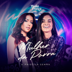 Talia França & Priscila Senna — Mulher da Porra cover artwork