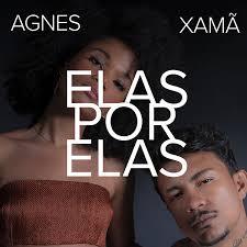 Agnes Nunes & Xamã — Elas Por Elas cover artwork