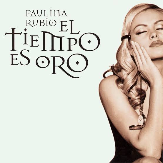 Paulina Rubio El Tiempo es Oro cover artwork