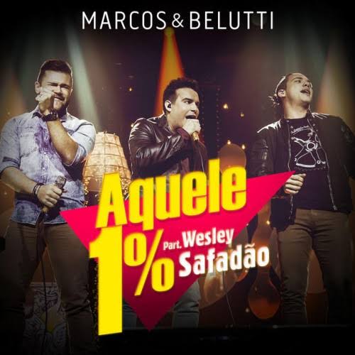 Marcos &amp; Belutti featuring Wesley Safadão — Aquele 1% cover artwork