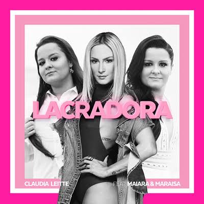 Claudia Leitte ft. featuring Maiara &amp; Maraisa Lacradora cover artwork