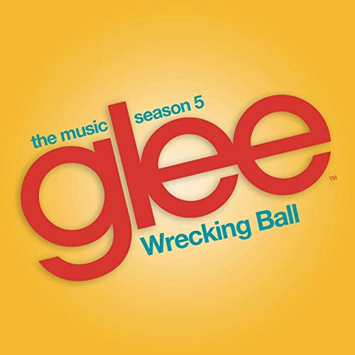 Glee Cast Wrecking Ball cover artwork