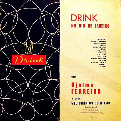 Djalma Ferreira &amp; seus Milionários do Ritmo — Drink no Rio de Janeiro cover artwork