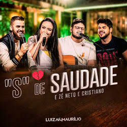 Luiza &amp; Maurílio ft. featuring Zé Neto &amp; Cristiano S de Saudade cover artwork
