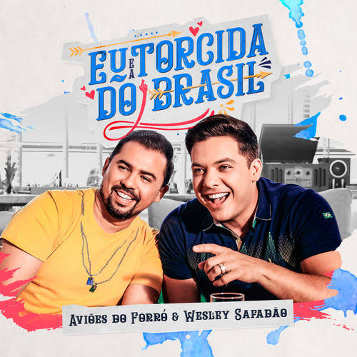 Xand Avião & Wesley Safadão — Eu e a Torcida do Brasil cover artwork