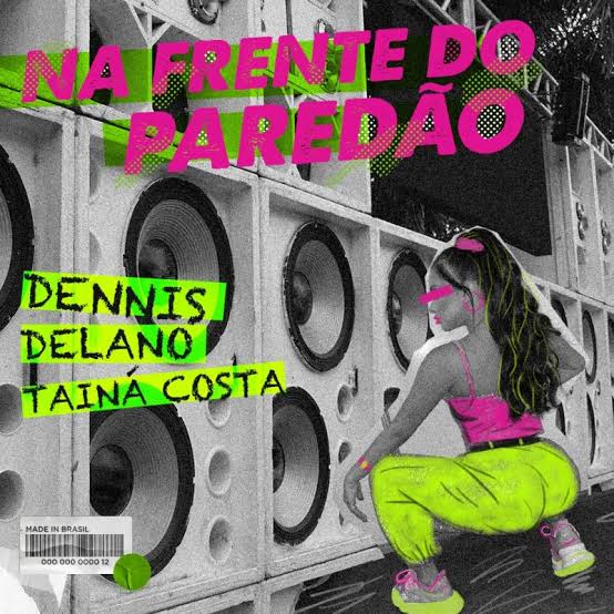 Dennis DJ featuring DJ Delano & Tainá Costa — Na Frente do Paredão cover artwork