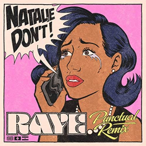 RAYE — Natalie Don&#039;t (Punctual Remix) cover artwork