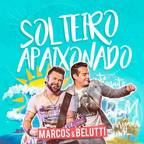 Marcos &amp; Belutti — Solteiro Apaixonado cover artwork