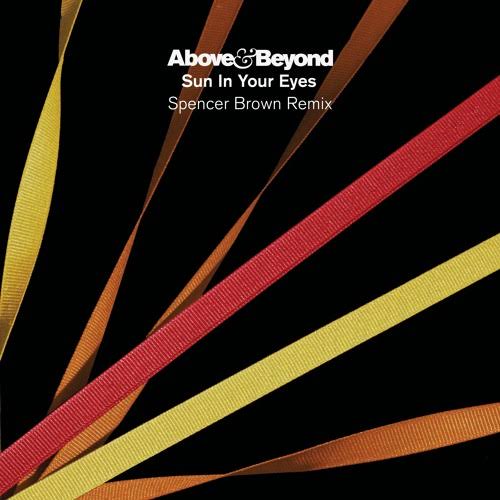 Above &amp; Beyond — Sun In Your Eyes (Spencer Brown Edit) cover artwork