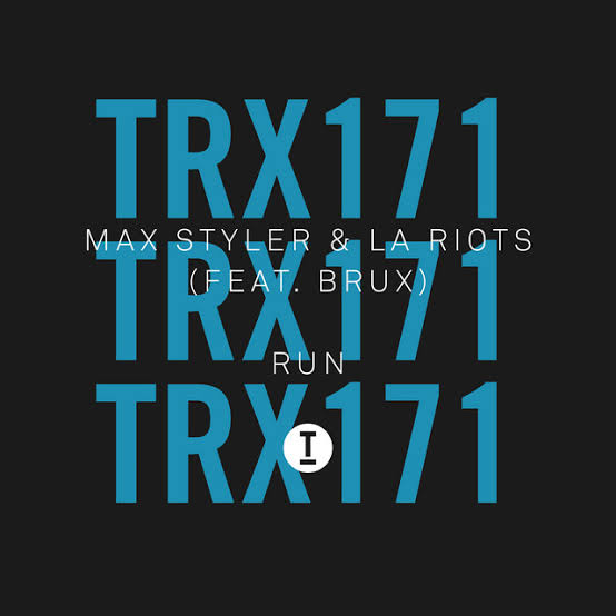 Max Styler & LA Riots featuring BRUX — Run cover artwork