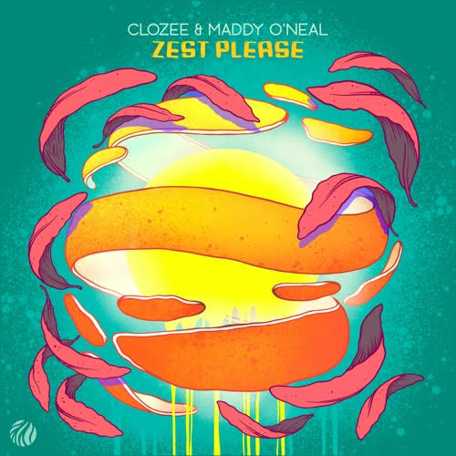 CloZee & Maddy O&#039;Neal — Zest Please cover artwork