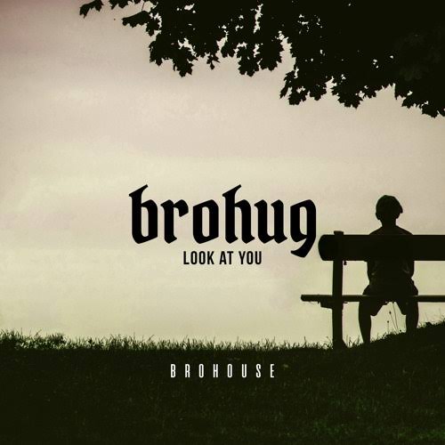 BROHUG — Look At You cover artwork