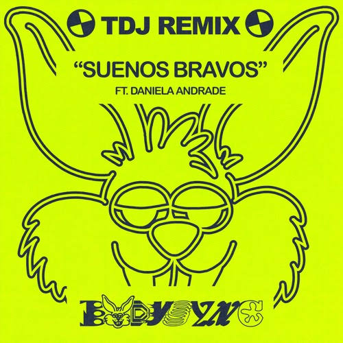 Bodysync featuring Daniela Andrade — Suenos Bravos (TDJ Remix) cover artwork