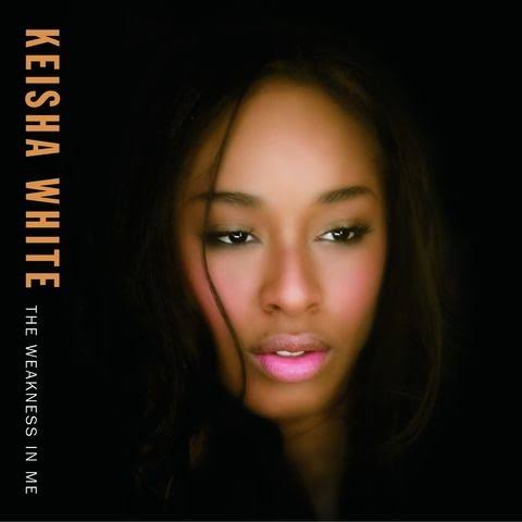 Keisha White The Weakness In Me cover artwork