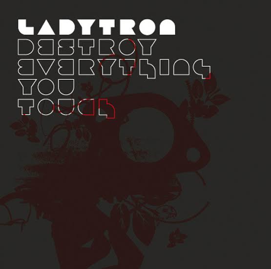 Ladytron Destroy Everything You Touch cover artwork