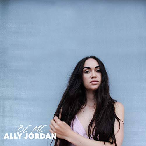 Ally Jordan — Be Me cover artwork