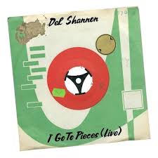 Del Shannon I Go To Pieces (Live) cover artwork