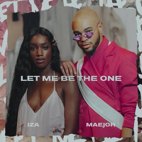 IZA & Maejor — Let Me Be The One cover artwork