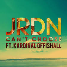 JRDN ft. featuring Kardinal Offishall Can&#039;t Choose cover artwork