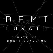 Demi Lovato I Hate You, Don&#039;t Leave Me cover artwork