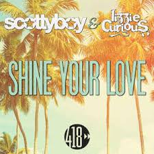 Scotty Boy — Shine Your Love cover artwork