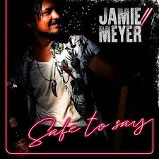 Jamie Meyer Safe To Say cover artwork