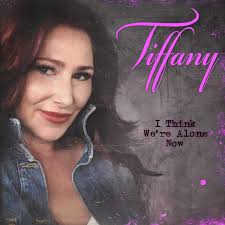 Tiffany — I Think We&#039;re Alone Now 2019 cover artwork