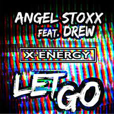 Angel Stoxx ft. featuring Drew Let Go cover artwork