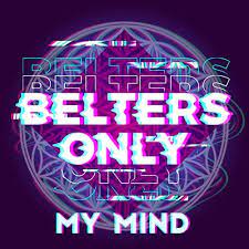 Belters Only My Mind cover artwork