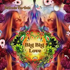 Belinda Carlisle Big Big Love cover artwork