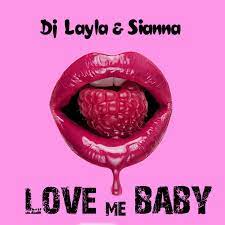 DJ Layla featuring SIANNA — Love Me Baby cover artwork