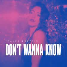 FRANK CHOPPIN — Don&#039;t wanna know cover artwork