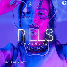 Nexus Project — Pills (I&#039;m Addicted) cover artwork