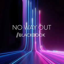 BLACKBOOK — No Way Out cover artwork