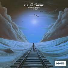 HUTS featuring HOLT — I&#039;ll Be There cover artwork