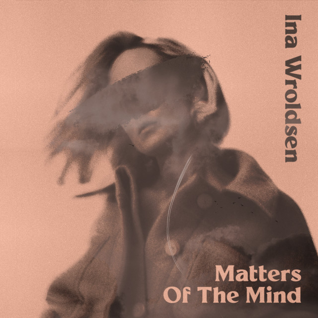 Ina Wroldsen Matters of the Mind cover artwork