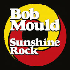Bob Mould Sunshine Rock cover artwork