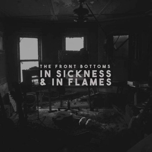 The Front Bottoms In Sickness &amp; In Flames cover artwork