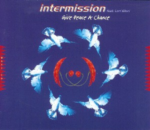 Intermission ft. featuring Lori Glori Give Peace A Chance cover artwork