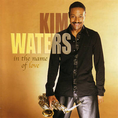 Kim Waters In the Name of Love cover artwork