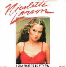 Nicolette Larson — I Only Want to Be With You cover artwork