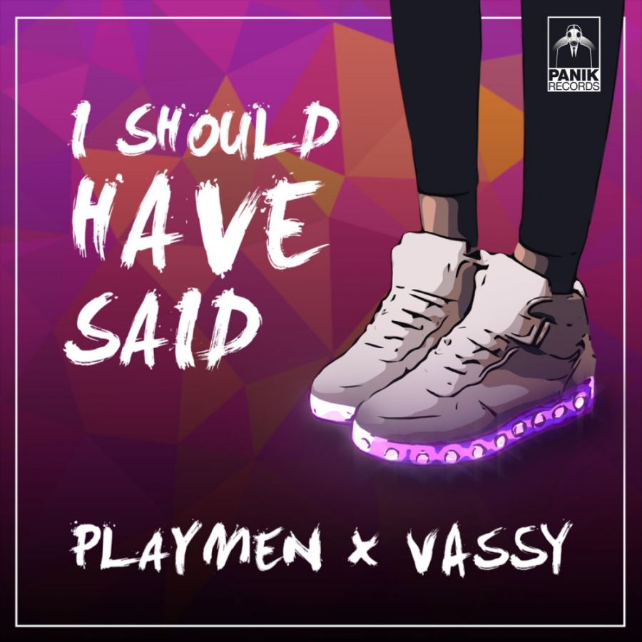 Playmen & VASSY — I Should Have Said cover artwork