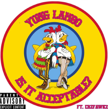 Yung Lambo featuring CRZFawkz — Is It Acceptable? cover artwork