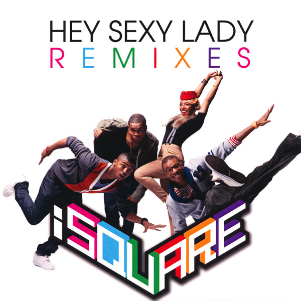iSQUARE — Hey Sexy Lady cover artwork