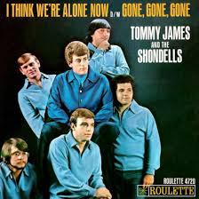 Tommy James and the Shondells — I Think We&#039;re Alone Now cover artwork