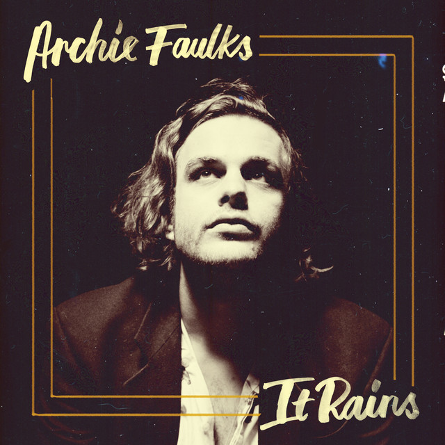 Archie Faulks — It Rains cover artwork