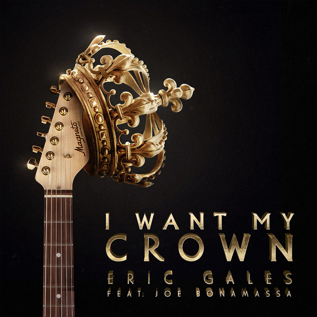 Eric Gales featuring Joe Bonamassa — I Want My Crown cover artwork