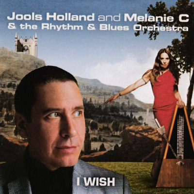 Jools Holland ft. featuring Melanie C I Wish cover artwork