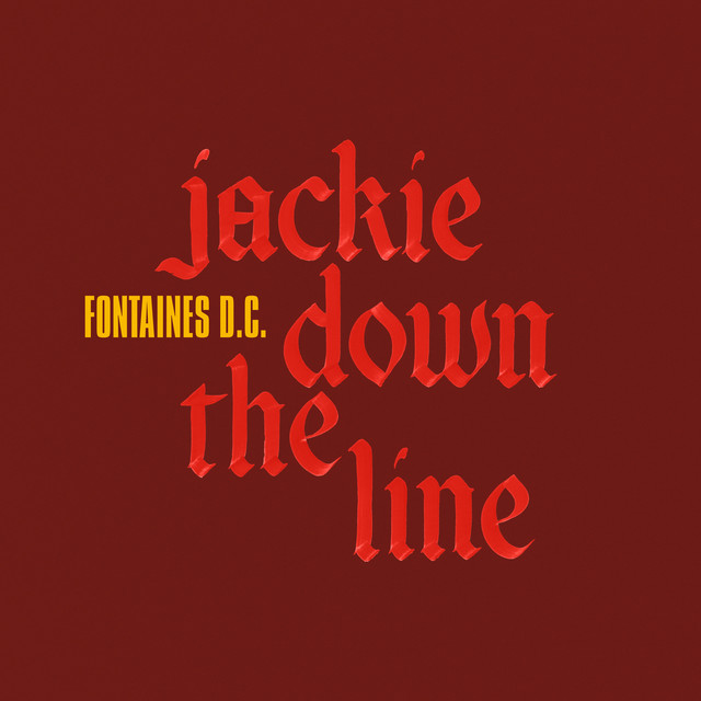 Fontaines D.C. Jackie Down The Line cover artwork