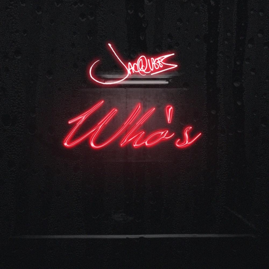 Jacquees — Who&#039;s cover artwork